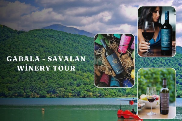 Gabala Day Trip with Savalan Winery (6 Wines + 2 Fruit Brandies)
